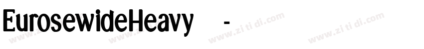 EurosewideHeavy 普通字体转换